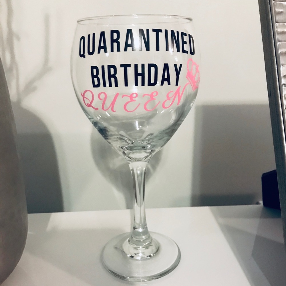 Wine glass “Quarantine Birthday Queen” 20oz